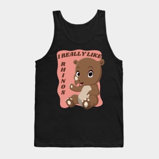 I really Like rhinos Cute animals Sweet little rhino cute baby outfit Cute Little Rhino Tank Top